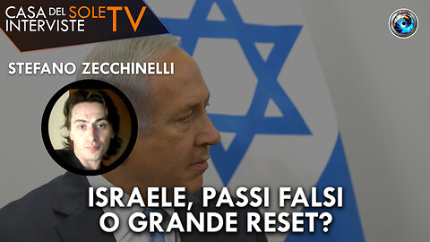 Stefano Zecchinelli: Israele, passi falsi o grande reset?