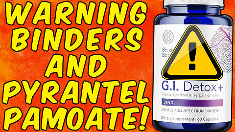 WARNING BINDERS AND PYRANTEL PAMOATE!