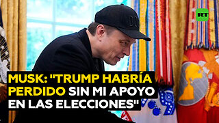 Musk responde a Trump: "Sin mí, habría perdido las elecciones"
