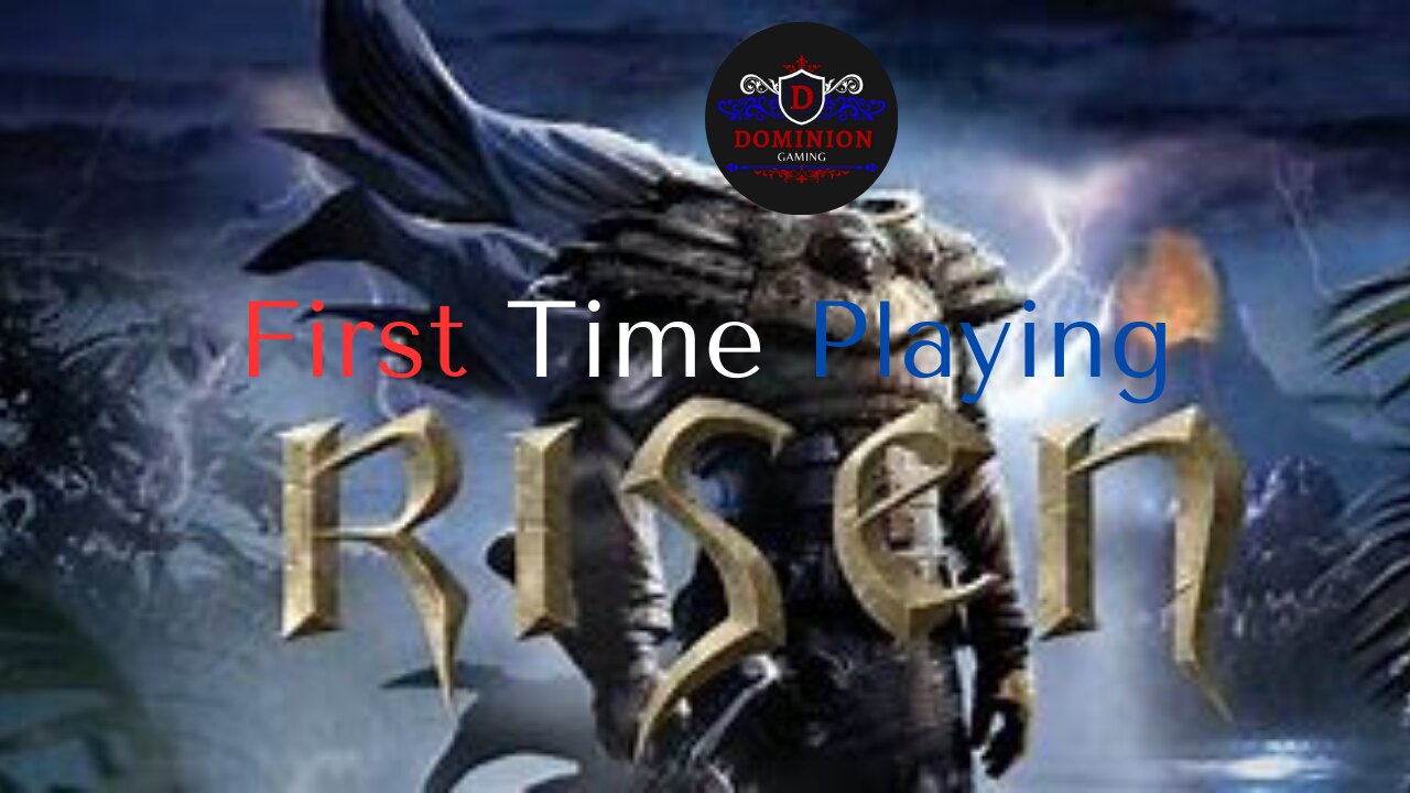 First Time Playing Risen