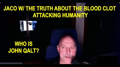 JACO W/ Funeral homes as many as 100 M in US have dangerous white fibrous clots? WHO IS JOHN QALT?