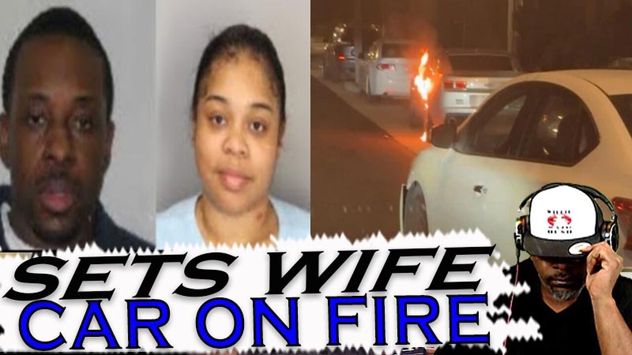 Husband and Girlfriend Sets Wife's Car on Fire