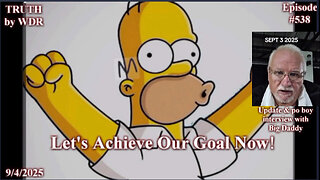 Let's Achieve our Goal Now! - TRUTH by WDR - Ep. 538 - Music Video Preview