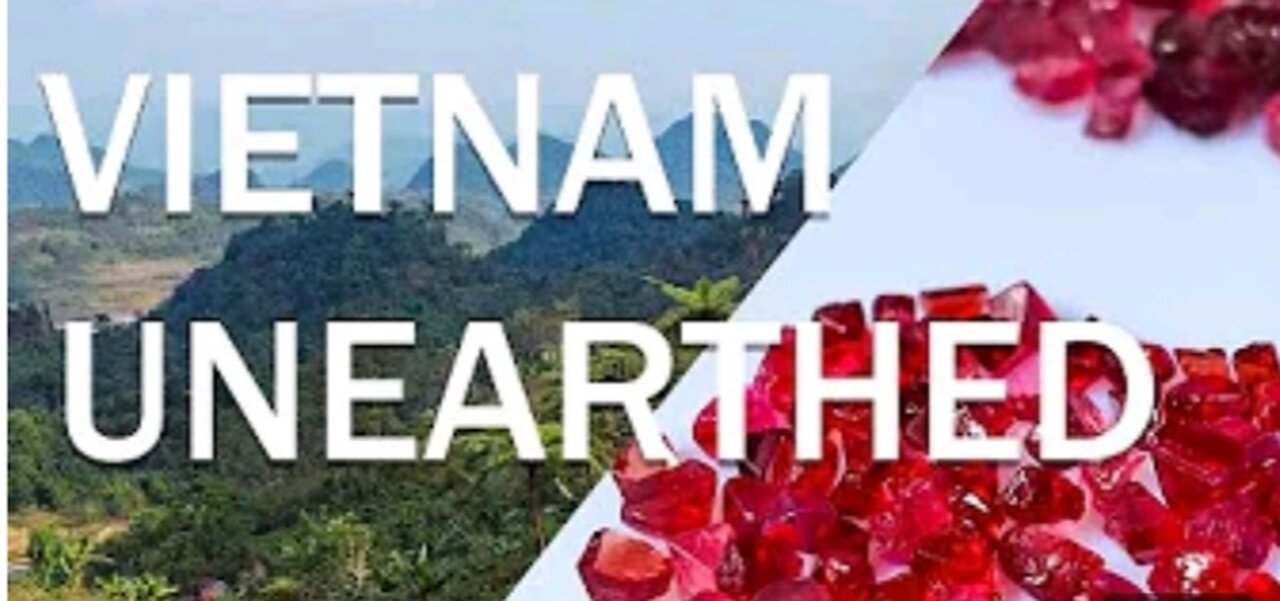 Vietnam Unearthed _ Ruby _ Spinel _ Sapphire & More Explore Gemstone