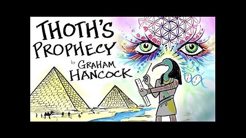 Graham HANCOCK ★ La Prophétie De THOTH Lue À Partir Des Textes Hermétiques