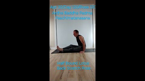 Ardha Baddha Padma Paschimatanasana / Half Bound Lotus Back Stretch Pose