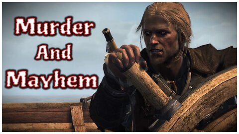 Assassin's Creed IV: Black Flag - Murder And Mayhem