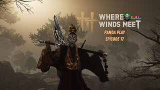 [LIVE] Panda Play | Where Winds Meet | Episode 17: Side Quests and Online Shenanigans