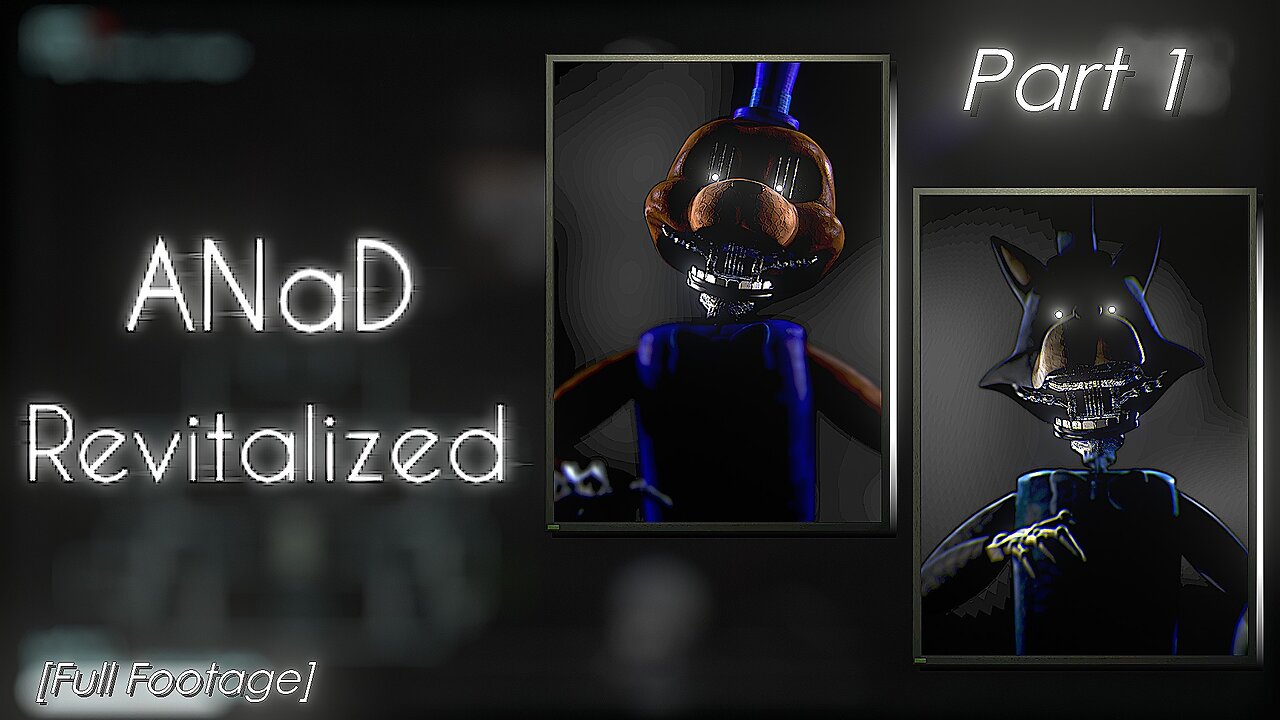 ANaD: Revitalized DX (Version: 3.0.1) - A hard easy mode (Part 1) [Full Footage]