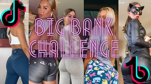 Big Bank Challenge Tiktok Big Bank Compilation 4