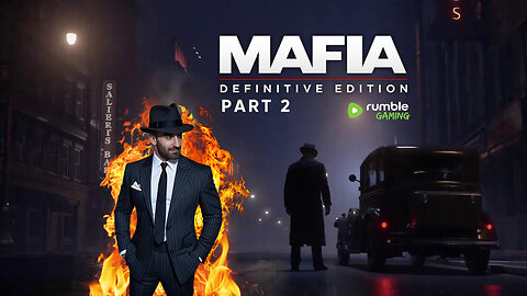 🟢 MAFIA - PART 2 - CLIMBING THE FAMILY TREE #RumbleGaming