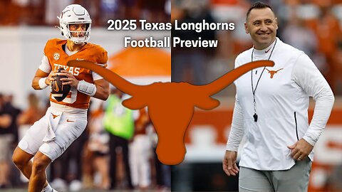 2025 Texas Longhorns Football Preview