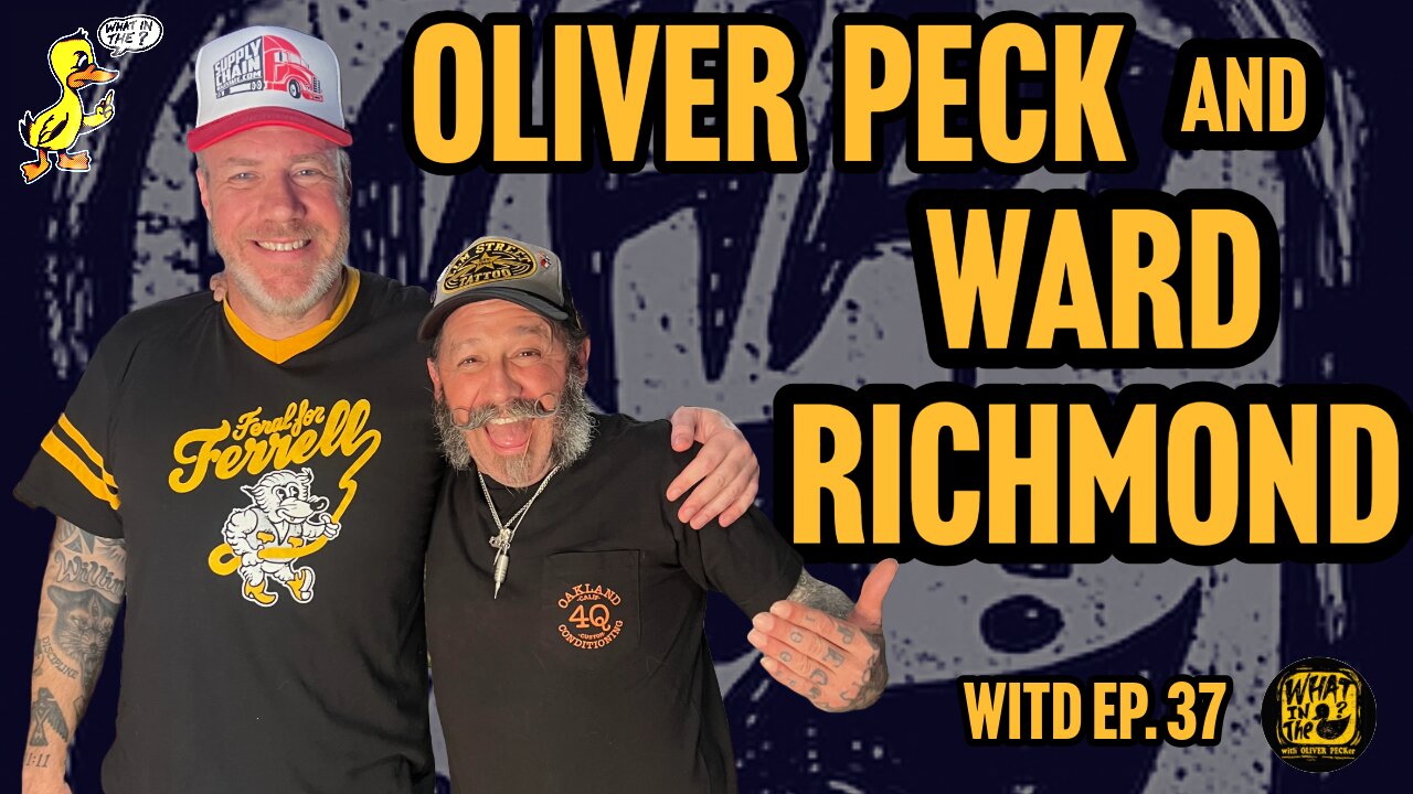 Oliver Peck & Ward Richmond (Musician) | What In The Duck Podcast Ep. 37