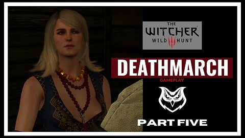 DEATHMARCHING The Witcher 3 |PART FIVE|