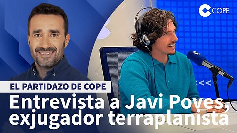 Entrevista a Javi Poves: "La tierra es plana y sois un poco pringados" | El Partidazo de COPE