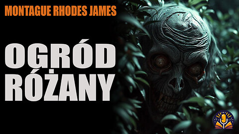 Montague Rhodes James - Ogród różany [AUDIOBOOK PL]