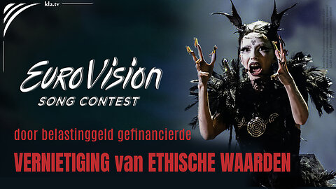 Eurovisiesongfestival - de met belastinggelden gefinancierde vernietiging van ethische waarden