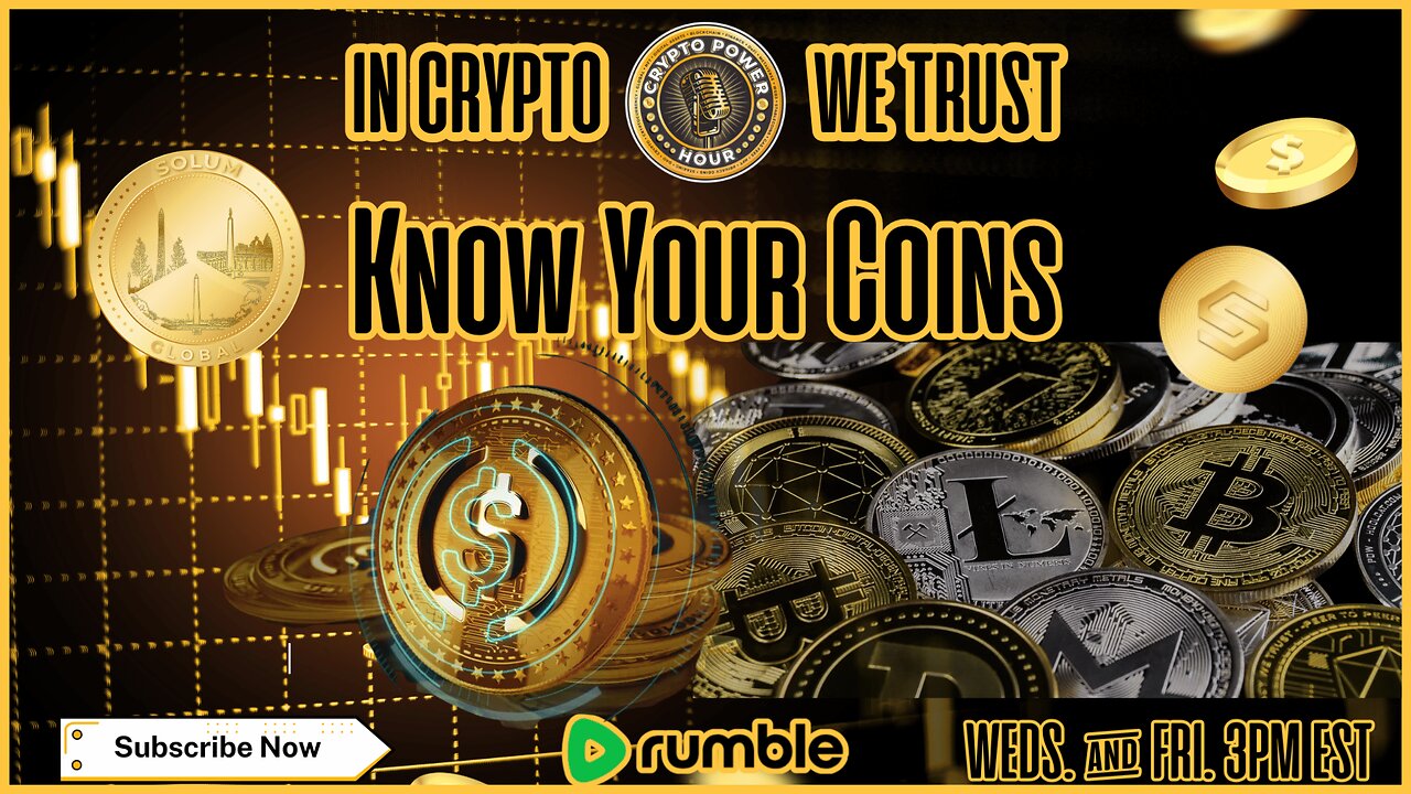 Know Your Coins, ‘In Crypto We Trust |EP10