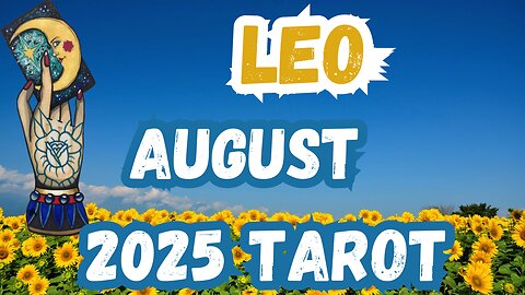 Leo ♌️- Daring to act on your dreams! August 2025 Monthly Tarot Reading #leo #tarotary #tarot