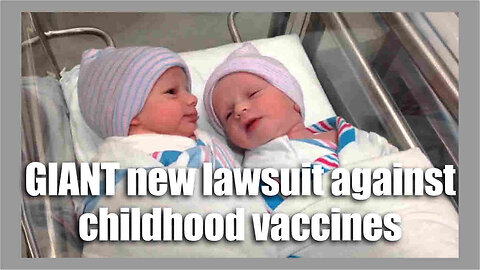 GIANT new lawsuit against childhood vaccines...