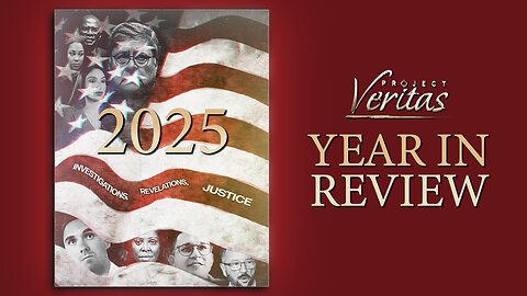 Project Veritas End of the Year 2025 Review