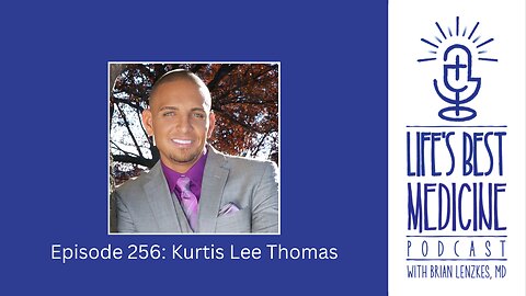 Episode 256: Kurtis Lee Thomas
