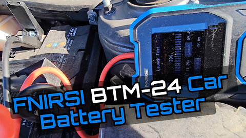FNIRSI BTM-24 Car Battery Tester Review — 12V 24V CCA Load Cranking Charging Test
