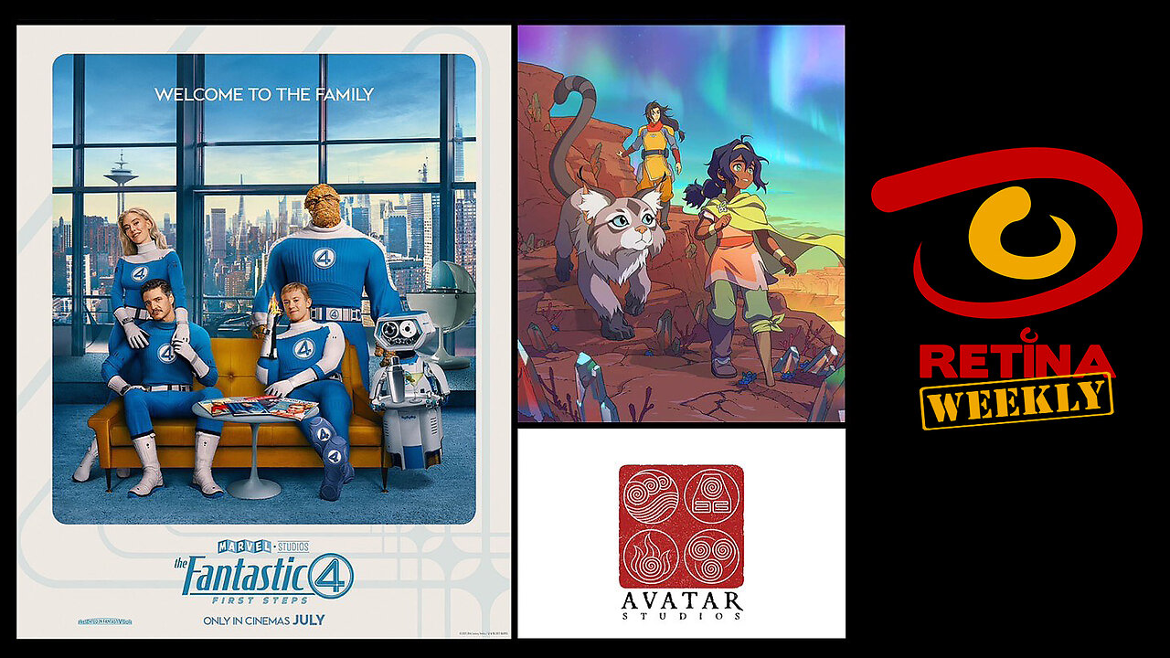Retina: Weekly #289 - The Fantastic Four: First Steps