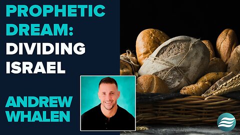 Andrew Whalen Prophetic Dream: Dividing Israel | Nov 18 2025
