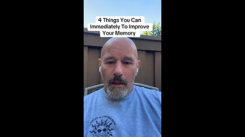 4 Things You Can Do Immediately To Improve Your Memory