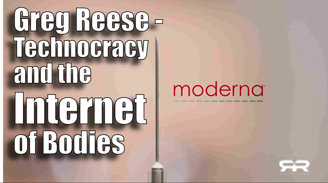 Greg Reese - Technocracy and the Internet of Bodies