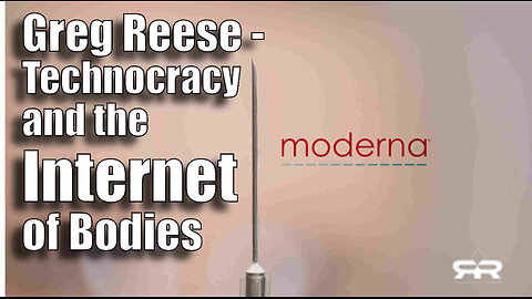 Greg Reese - Technocracy and the Internet of Bodies