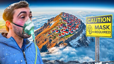 I Investigated the Town Closest to Space (-50% Oxygen)