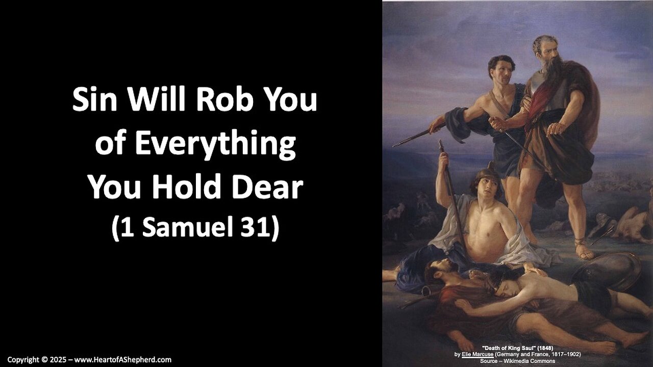 Sin Will Rob You of Everything You Hold Dear (1 Samuel 31), from www.HeartofAShepherd.com.