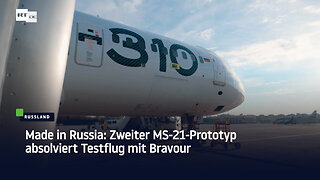 Made in Russia: Zweiter MS-21-Prototyp absolviert Testflug mit Bravour