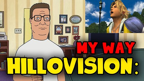 YTP KING OF THE HILL - HILLOVISION: MY WAY