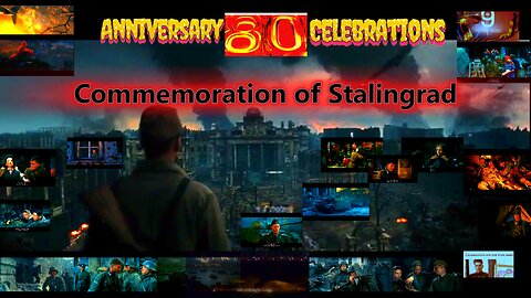 Commemoration of Stalingrad . 80th Anniversary Celebrations . Movie