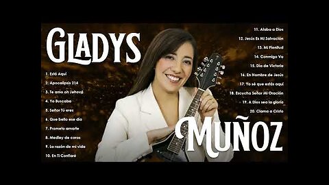 Gladys Muñoz - 2 Horas Adoración Y Grandes Alabanzas Vol. 3 - Alabanza Musica Cristiana.