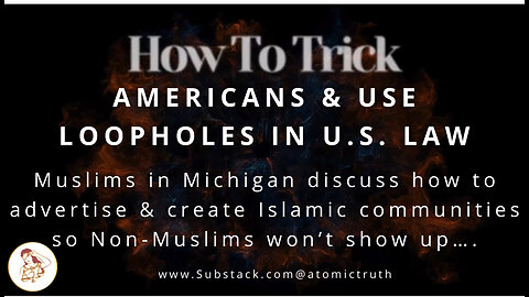 How to Trick Americans & Use Legal Loopholes to Build All Muslim Islamic Communities