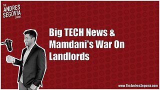Mamdani's War On Landlords & Big TECH News! | Rumble Stream