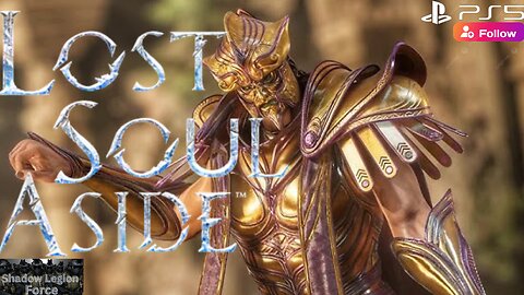 Shadow Plays: Lost Soul Aside: Playthrough Gameplay Pt: 2 Mt Salvation The Four Great Lords