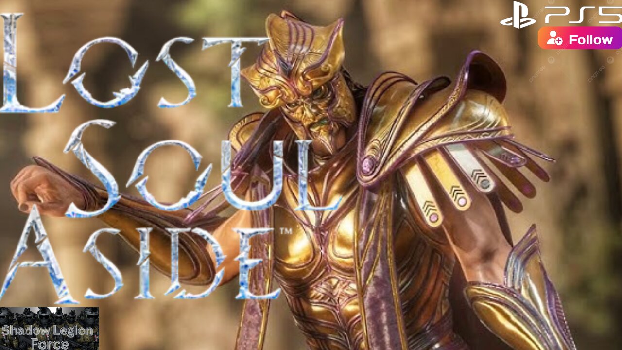 Shadow Plays: Lost Soul Aside: Playthrough Gameplay Pt: 2 Mt Salvation The Four Great Lords