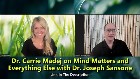 Dr. Carrie Madej on Mind Matters and Everything Else with Dr. Joseph Sansone
