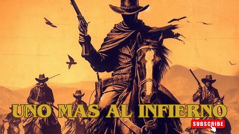 Uno más al Infierno /Películas del Oeste