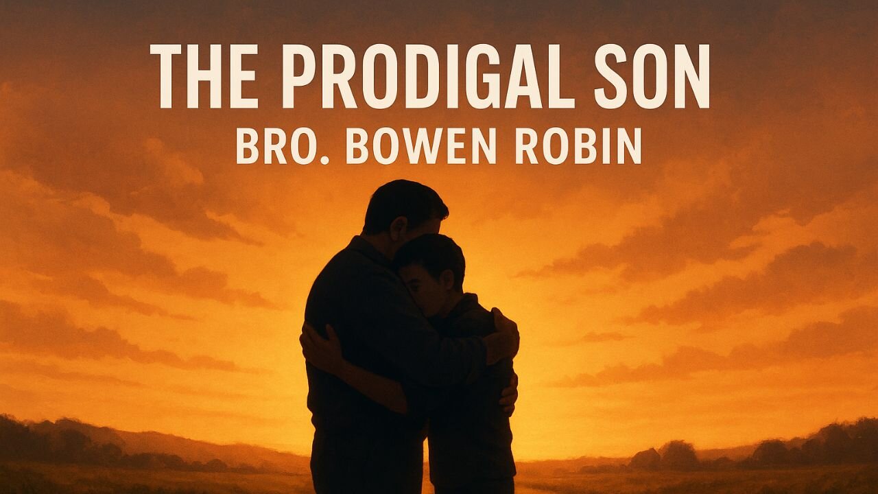 The Prodigal Son By Bowen Robin | Sermon Monday | Brothers Just Searching