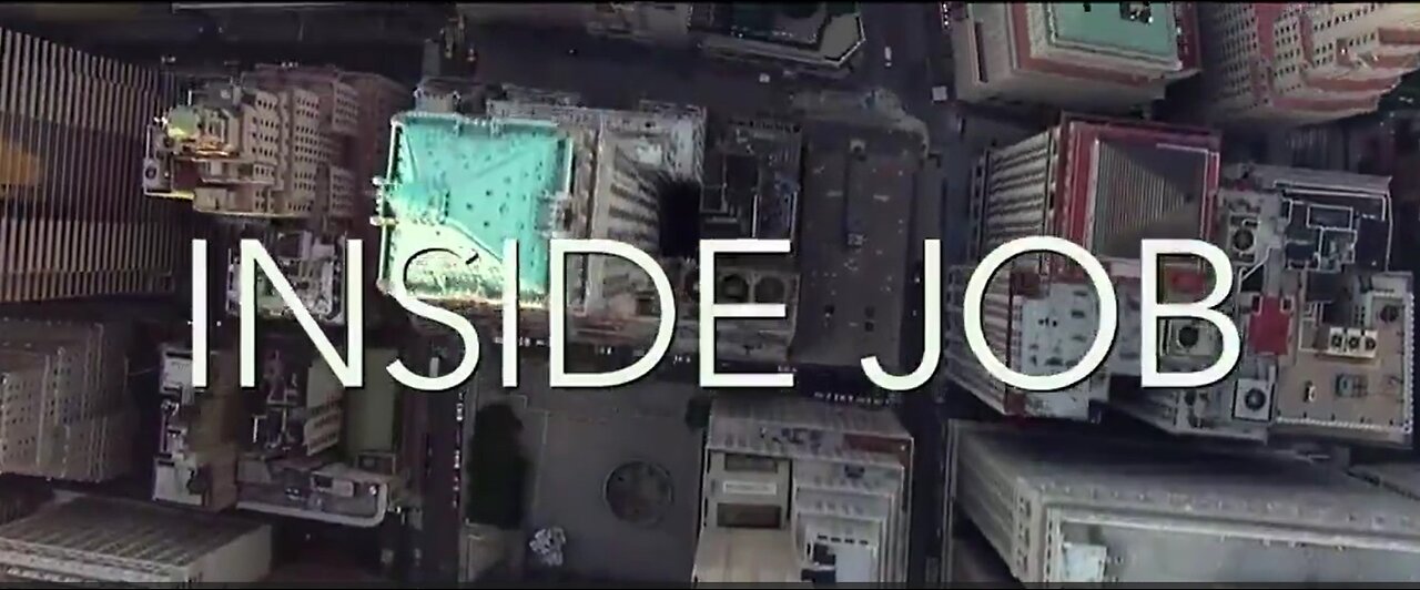 Inside Job 2010 Documentary - Global Economic Crisis of 2008