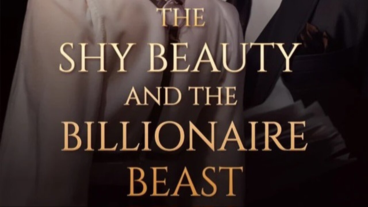 The Shy Beauty and the Billionaire Beast Full Movie
