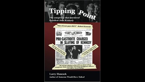 Tipping Point: The Conspiracy that Murdered President John Kennedy with Author Larry Hancock. (2022)