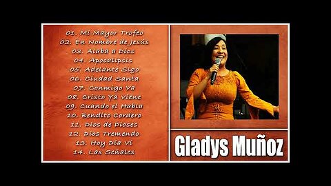Gladys Muñoz - 1 Hora Las Mejores Grandes Éxitos Vol. 6 - Alabanza Musica Cristiana.