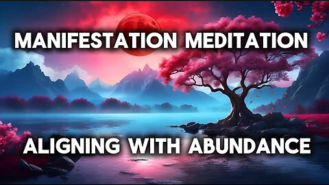 Guided Meditation For Manifestation | Aligning with Abundance